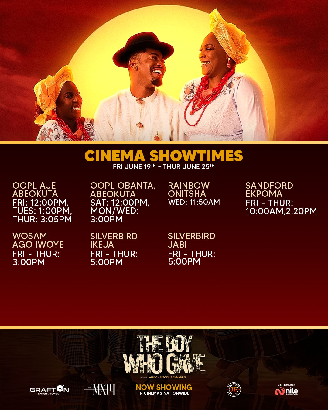 The Boy Who Gave Week 6 — OOPL Aje & Obanta Abeokuta, Rainbow Onitsha, Sandford Ekpoma, Wosam Ago Iwoye, Silverbird Ikeja & Jabi